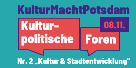 Kulturpolitisches Forum zur Stadtentwicklung