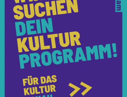 Wir suchen dein Kulturprogramm